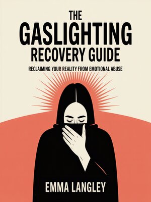cover image of The Gaslighting Recovery Guide